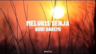 Download lagu MELUKIS SENJA LIRIK - Budi Doremi mp3