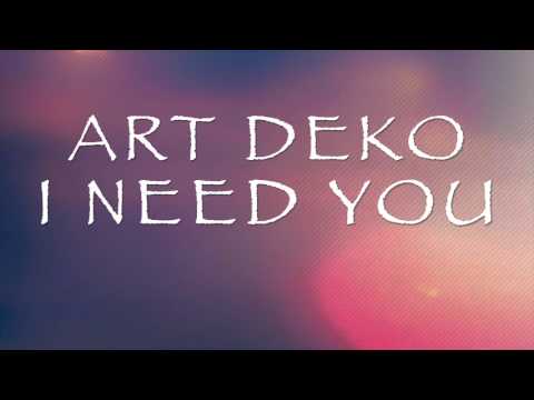 Art Deko - I Need You