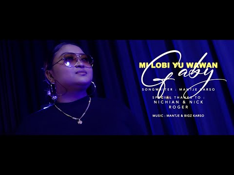 MI LOBI YU WAWAN - GABY @MantjeKarso