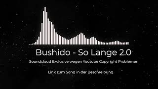 [SoundCloud Trailer] Bushido - So Lange 2.0 (Remix)