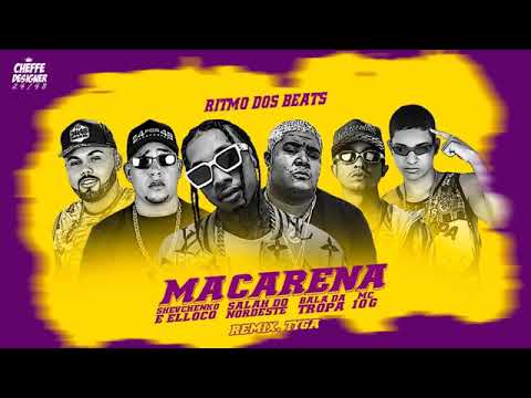 SHEVCHENKO E ELLOCO, SALAH DO NORDESTE, BALA DA TROPA, MC 10G - MACARENA ( REMIX TYGA )