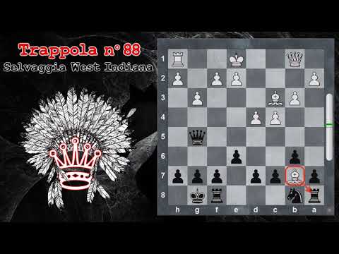 Trappole in Apertura 88 - Scacchi - Selvaggia West Indiana - Difesa Ovest Indiana