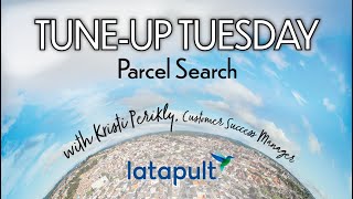 Tune-Up Tuesday: Parcel Search
