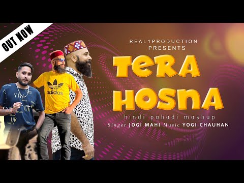 Tera Hosna || Himachali pahadi Mashup || Jogi Mahi || Real1Production