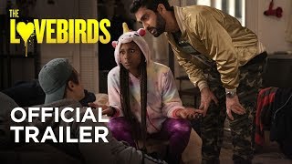 Video trailer för The Lovebirds (2020) - Official Trailer - Paramount Pictures