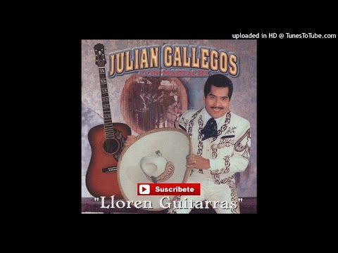 Julian Gallegos - Yo Te Quiero Con Locura