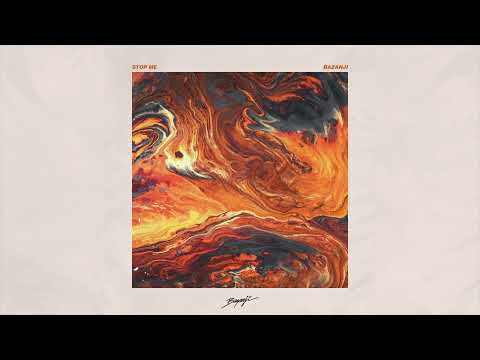 Bazanji - Stop Me (Official Audio)