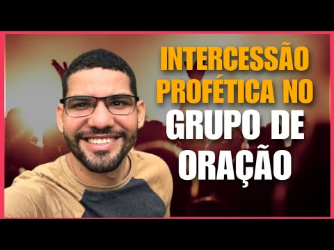 THE IMPORTANCE OF PROPHETIC INTERCESSION IN THE PRAYER GROUP