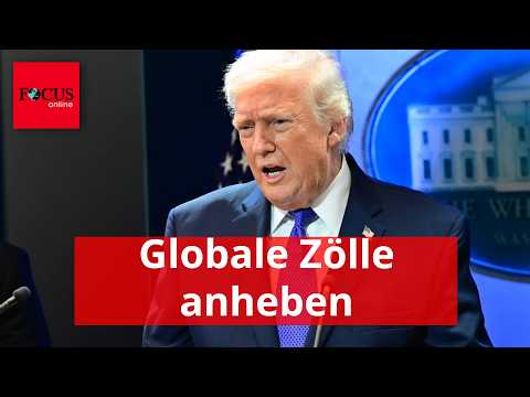 Trump will globale Zölle von 10 auf 15 Prozent anheben