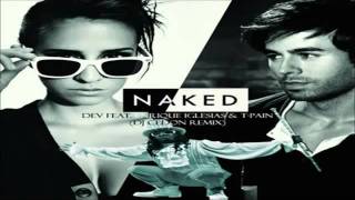Dev feat. Enrique Iglesias &amp; T-Pain - Naked (Official Music)