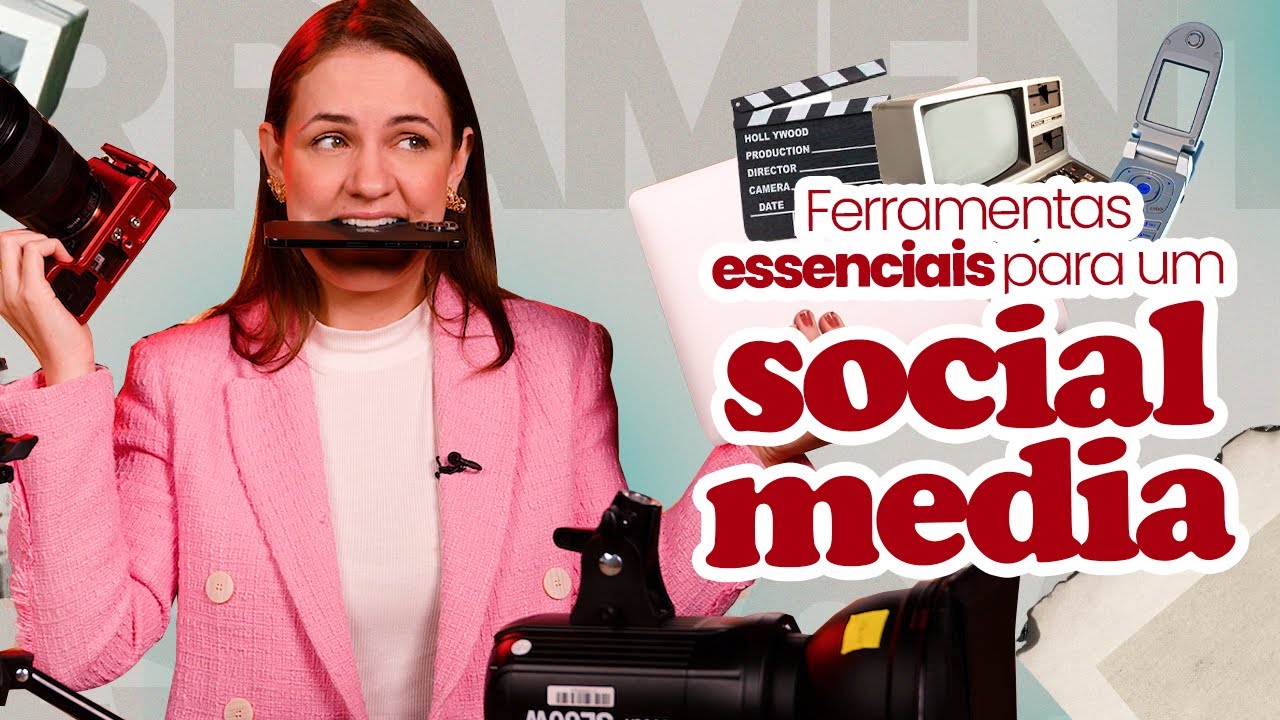 FERRAMENTAS ESSENCIAIS PARA UM SOCIAL MEDIA