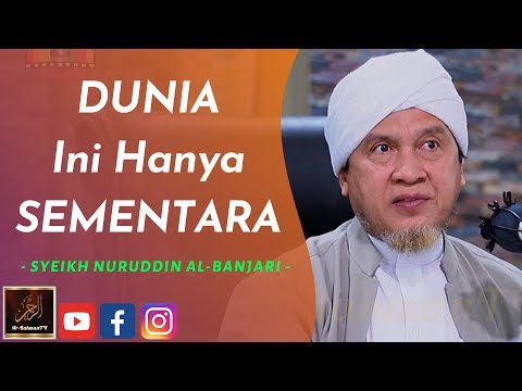 Syeikh Nuruddin Al-Banjari - DUNIA Ini Hanya SEMENTARA