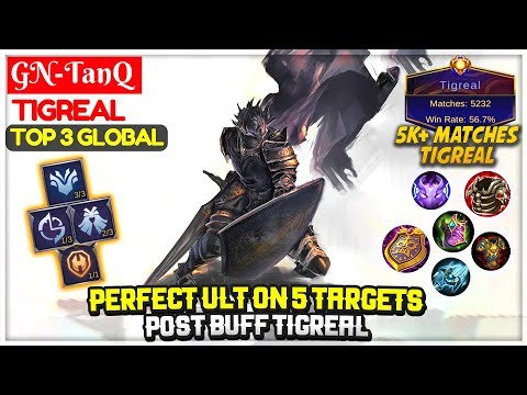 Perfect Ult On 5 Targets, Post Buff Tigreal [ Top 3 Global Tigreal ] GN-TanQ - Mobile Legends Video