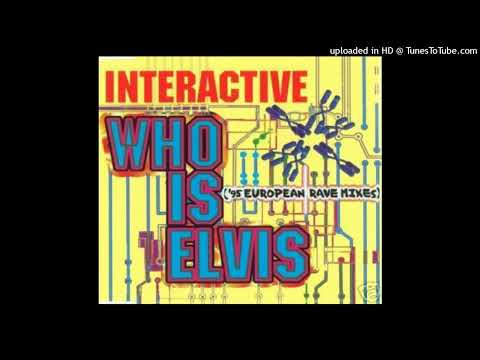 Interactive - Who Is Elvis? (TNT Mix)