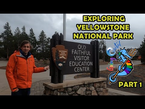 Camping at Yellowstone National Park - Part 1 - Going Coastal Sailing Ep 6