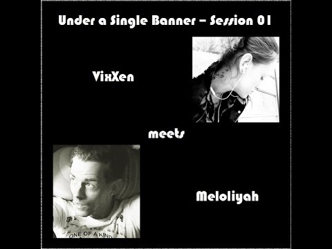 Under a Single Banner Session 01 - by Meloliyah - 21.03.2015