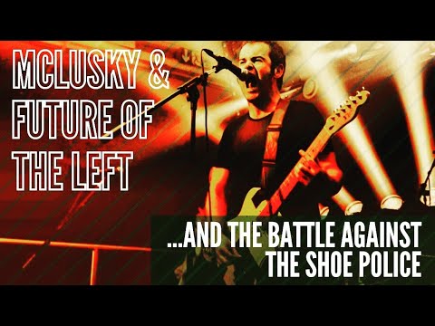 McLusky & Future Of The Left: To Hell With Good... Shoes?