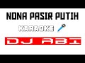 DJ ABI KARAOKE NONA PASIR PUTIH Official Lirik Video