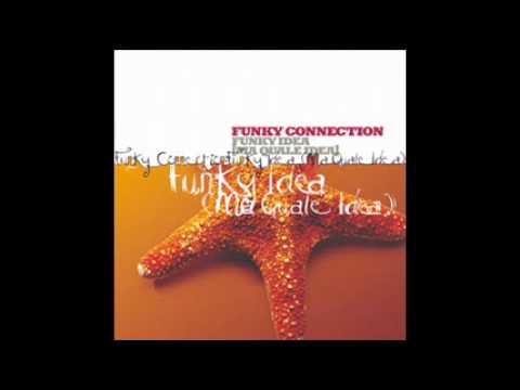 Funky Connection - Funky Idea (Ma Quale Idea)