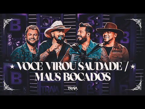 Traia Véia - Você Virou Saudade /Maus Bocados | DVD Lado B