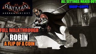 Batman: Arkham Knight - Robin: A Flip of a Coin (Full DLC Walkthrough)