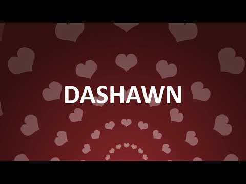 HAPPY BIRTHDAY DASHAWN