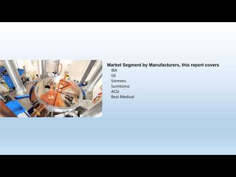 Global Medical Cyclotron Market Report 2018 Forecast to 2023