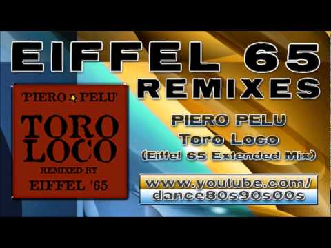 PIERO PELU - Toro Loco (Eiffel 65 Extended Mix)