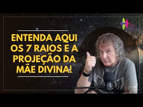 UNDERSTAND THE 7 RAYS AND THE PROJECTION OF THE DIVINE MOTHER HERE! Nilton Schutz - Rádio Vibe Mu...