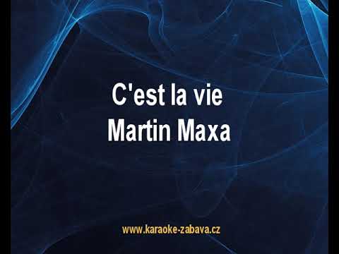 C´est la vie - Martin Maxa Karaoke tip