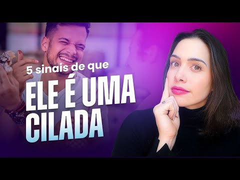 5 Sinais de que ele é uma cilada | Mylla Murta - Expert em Relacionamentos