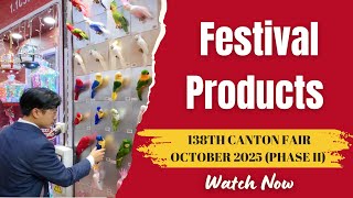 138th Canton Fair October 2025 (Phase II) – Festival Products | VIETNAM B2B