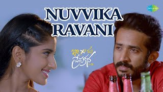 Nuvvika Ravani - Male Version Video Song  Idi Maa 