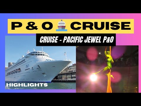 Thumbnail for Cruise 🚢 P&O. Pacific Jewel #1
