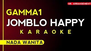 Download lagu [ Karaoke ] JOMBLO HAPPY - GAMMA1 ( Nada Wanita •• Karaoke TANPA VOCAL) HD AUDIO ‼️ mp3