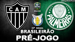 ATLÉTICO-MG 0x3 PALMEIRAS -- Pré-jogo (BRASILEIRÃO 2025 | 37ª Rodada)