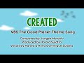 VBS The Good Planet Action Song: Created (Theme Song)