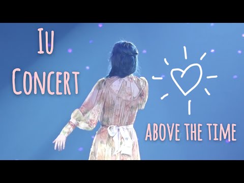 IU Live Concert - Above the time #1Concert