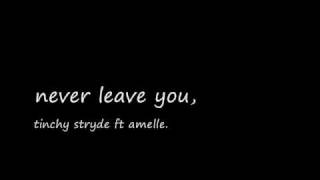 never leave you - tinchy stryder ft amelle