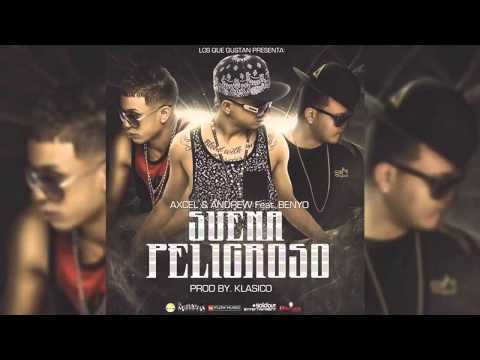 Benyo El Multi Ft. Axcel Y Andrew - Suena Peligroso (Audio) Reggaeton 2014
