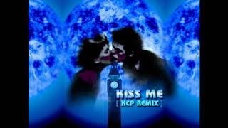 KISS ME (KCP REMIX) - E-ROTIC ("Full" Edit version)