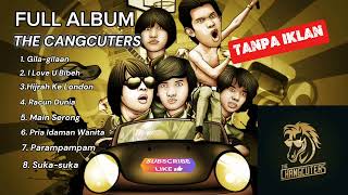 Download lagu THE CANGCUTERS FULL ALBUM (TANPA IKLAN) #tanpaiklan #fullalbum #lagu #trending #nostalgia  mp3