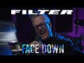 Filter - Face Down (Official Video) - Filter Filter - Face Down (Official Video)