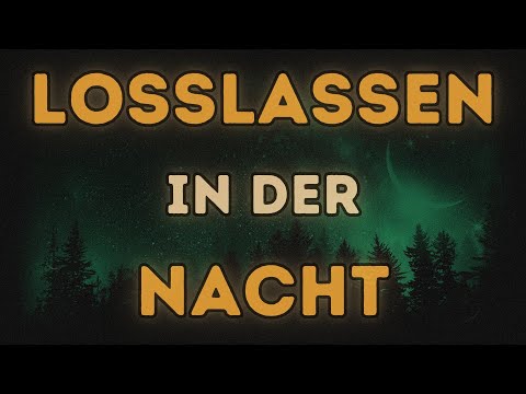 Loslassen in der Nacht – Befreie dich von dem, was dich belastet
