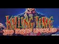 Killing Time For The 3do 240p Upscaled To 1080P