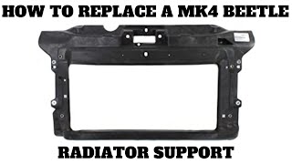 VW NEW Beetle Radiator Support Replacement