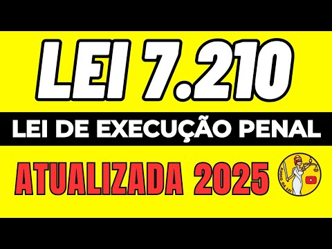 LEP | Lei de Execução Penal EM ÁUDIO - ATUALIZADA 2025