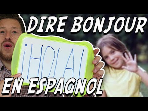 Saluer / Dire Bonjour en ESPAGNOL