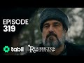 Resurrection: Ertuğrul | Episode 319