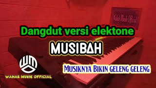 Download lagu Lagu dangdut versi electone || Musibah / Musiknya bikin geleng-geleng mp3
